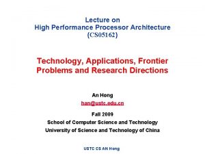 Lecture on High Performance Processor Architecture CS 05162