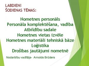 LABDIEN ODIENAS TMAS Nometnes personls Personla komplektana vadba