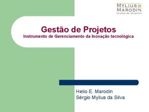 Gesto de Projetos Instrumento de Gerenciamento da Inovao