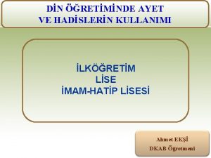 DN RETMNDE AYET VE HADSLERN KULLANIMI LKRETM LSE