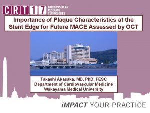 Importance of Plaque Characteristics at the Stent Edge