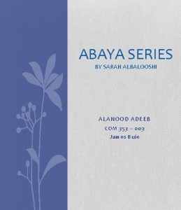 ABAYA SERIES BY SARAH ALBALOOSHI ALANOOD ADEEB COM