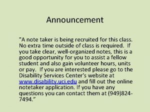 Announcement A note taker is being recruited for