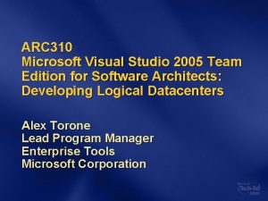 ARC 310 Microsoft Visual Studio 2005 Team Edition