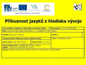 Pbuznost jazyk z hlediska vvoje Nzev projektu Digitalizace