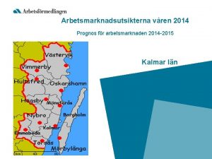 Arbetsmarknadsutsikterna vren 2014 Prognos fr arbetsmarknaden 2014 2015