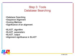 Step 3 Tools Database Searching Sequence Alignment Scoring