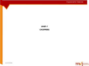 UNIT7 CHOPPERS 10172021 10172021 Introduction Principle of DC