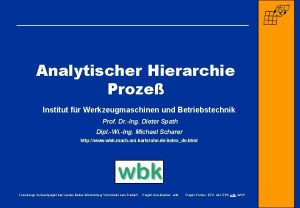 Analytischer Hierarchie Proze Institut fr Werkzeugmaschinen und Betriebstechnik