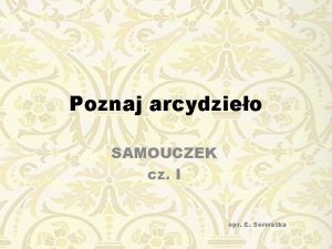 Poznaj arcydzieo SAMOUCZEK cz I opr E Serwatka