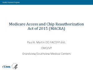 Quality Payment Program Medicare Access and Chip Reauthorization