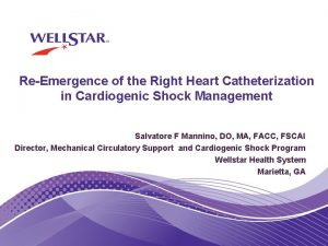 ReEmergence of the Right Heart Catheterization in Cardiogenic