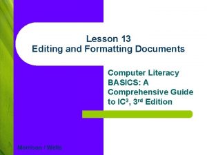 Lesson 13 Editing and Formatting Documents Computer Literacy