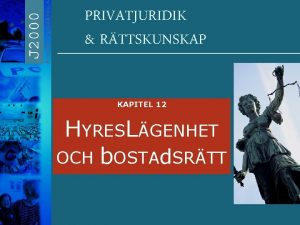 PRIVATJURIDIK RTTSKUNSKAP KAPITEL 12 HYRESLGENHET OCH b OSTAd