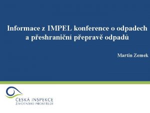 Informace z IMPEL konference o odpadech a peshranin