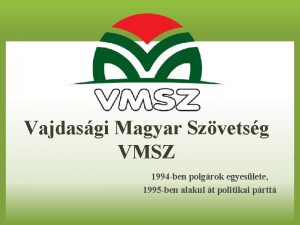 Vajdasgi Magyar Szvetsg VMSZ 1994 ben polgrok egyeslete