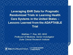 Leveraging EHR Data for Pragmatic Randomized Trials in