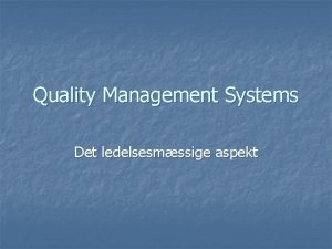 Quality Management Systems Det ledelsesmssige aspekt Definition n
