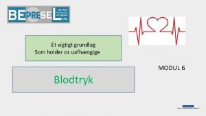 Et vigtigt grundlag Som holder os uafhngige MODUL