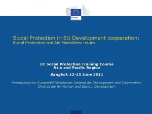 Social Protection in EU Development cooperation Social Protection