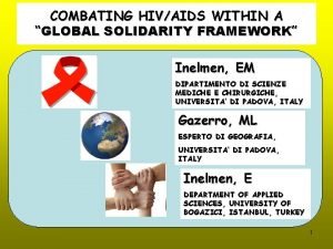 COMBATING HIVAIDS WITHIN A GLOBAL SOLIDARITY FRAMEWORK Inelmen