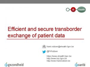 Efficient and secure transborder exchange of patient data