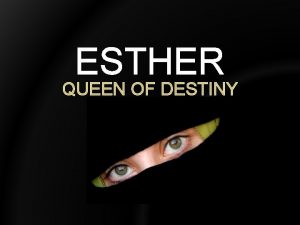 ESTHER QUEEN OF DESTINY THE SCEPTRE THE RISE