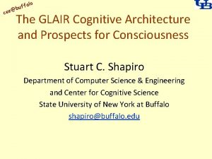 alo uff b cse The GLAIR Cognitive Architecture