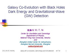 Galaxy CoEvolution with Black Holes Dark Energy and