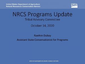 NRCS Programs Update Tribal Advisory Committee October 14