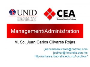 ManagementAdministration M Sc Juan Carlos Olivares Rojas juancarlosolivareshotmail