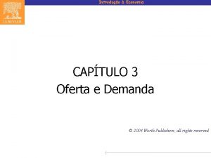 Introduo Economia CAPTULO 3 Oferta e Demanda 2004