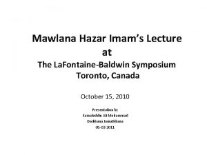 Mawlana Hazar Imams Lecture at The La FontaineBaldwin