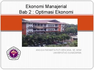 Ekonomi Manajerial Bab 2 Optimasi Ekonomi ANGGIA PARAMITA