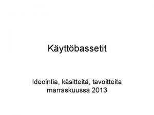 Kyttbassetit Ideointia ksitteit tavoitteita marraskuussa 2013 Terminologiaa Kasvattajat