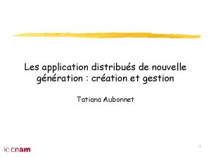 Les application distribus de nouvelle gnration cration et