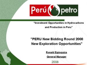 Investment Opportunities in Hydrocarbons and Production in Peru