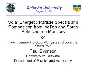 Shinshu University August 4 2014 Solar Energetic Particle