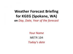 Weather Forecast Briefing for KGEG Spokane WA on