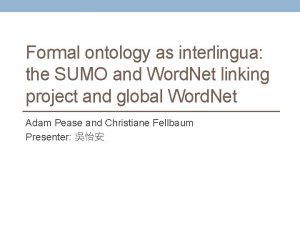 Formal ontology as interlingua the SUMO and Word