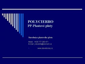 POLYCIERRO PPPlastov ploty Stavebnice plastovho plotu Mobil 420