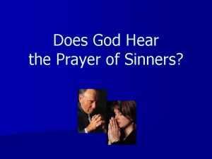Does God Hear the Prayer of Sinners Prayer