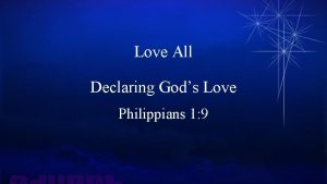 Love All Declaring Gods Love Philippians 1 9