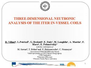 THREEDIMENSIONAL NEUTRONIC ANALYSIS OF THE ITER INVESSEL COILS