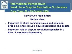 International Perspectives Workplace Dispute Resolution Conference Cape Town