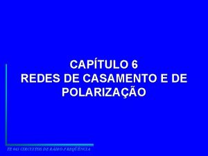 CAPTULO 6 REDES DE CASAMENTO E DE POLARIZAO