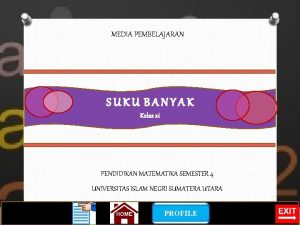 MEDIA PEMBELAJARAN SUKU BANYAK Kelas xi PENDIDIKAN MATEMATIKA