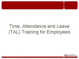 Time Attendance and Leave TAL Training for Employees