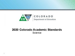 2020 Colorado Academic Standards Science 1 Information and