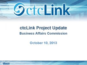 ctc Link Project Update Business Affairs Commission October